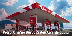 Petrol Ofisi'ne Best of Sales Awards Ödülü
