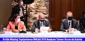 Kritik Müsilaj Toplantısına İMEAK DTO Başkanı Tamer Kıran da Katıldı