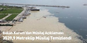 Bakan Kurum'dan Müsilaj Açıklaması: 3539,9 Metreküp Müsilaj Temizlendi