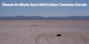 Ülkenin En Büyük İkinci Gölü Cuitzeo Tamamen Kurudu