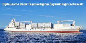 Dijitalleşme Deniz Taşımacılığının Dayanıklılığını Artıracak