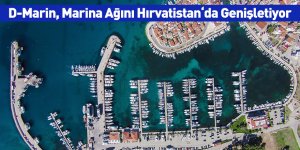 D-Marin, Marina Ağını Hırvatistan‘da Genişletiyor