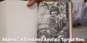 Akdeniz'in Yenilmez Amirali: Turgut Reis