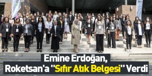 Emine Erdoğan, Roketsan'a "Sıfır Atık Belgesi" Verdi