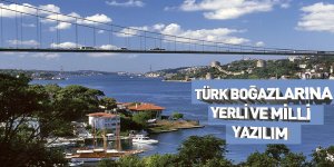 Türk Boğazlarına Yerli ve Milli Yazılım