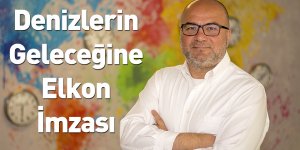 Denizlerin Geleceğine Elkon İmzası
