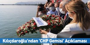 Kılıçdaroğlu'ndan 'CHP Gemisi' Açıklaması
