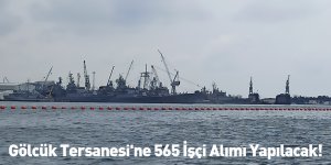 Gölcük Tersanesi'ne 565 İşçi Alımı Yapılacak!