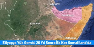 Etiyopya Yük Gemisi 20 Yıl Sonra İlk Kez Somaliland'da