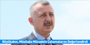 Büyükakın, Müsilajla Mücadele Çalışmalarını Değerlendirdi