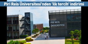 Piri Reis Üniversitesi'nden 'ilk tercih' indirimi