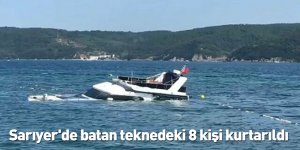 Sarıyer'de batan teknedeki 8 kişi kurtarıldı