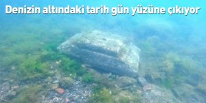 Denizin altındaki tarih gün yüzüne çıkıyor