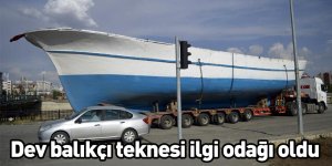Dev balıkçı teknesi ilgi odağı oldu