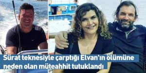 Sürat teknesiyle çarptığı Elvan'ın ölümüne neden olan müteahhit tutuklandı