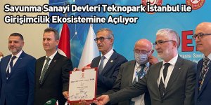 Savunma Sanayi Devleri Teknopark İstanbul ile Girişimcilik Ekosistemine Açılıyor