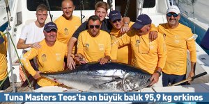 Tuna Masters Teos’ta en büyük balık 95,9 kg orkinos