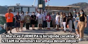 D-Marin ve TURMEPA iş birliğinde çocuklar, STEAM ile denizleri korumaya devam ediyor!