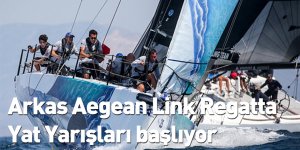 Arkas Aegean Link Regatta Yat Yarışları başlıyor