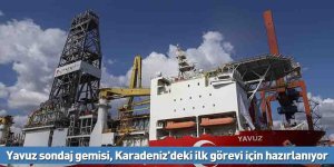 Yavuz sondaj gemisi, Karadeniz'deki ilk görevi için hazırlanıyor