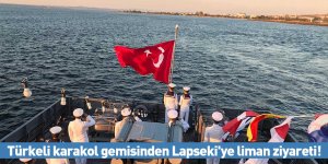 Türkeli karakol gemisinden Lapseki'ye liman ziyareti!