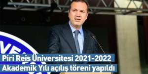 Piri Reis Üniversitesi 2021-2022 Akademik Yılı açılış töreni yapıldı