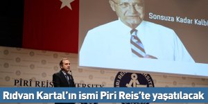 Rıdvan Kartal’ın ismi Piri Reis’te yaşatılacak