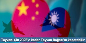 Tayvan: Çin 2025’e kadar Tayvan Boğazı’nı kapatabilir