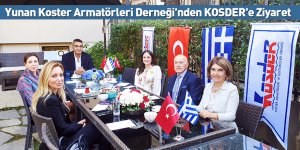 Yunan Koster Armatörleri Derneği'nden KOSDER'e Ziyaret