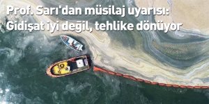 Prof. Sarı'dan müsilaj uyarısı: Gidişat iyi değil, tehlike dönüyor