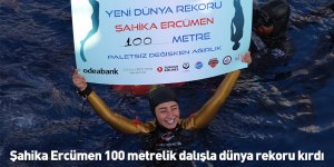 Şahika Ercümen 100 metrelik dalışla dünya rekoru kırdı