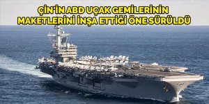 Çin'in Taklamakan Çölü'nde ABD uçak gemilerinin maketlerini inşa ettiği öne sürüldü