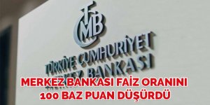 Merkez Bankası faiz oranını 100 baz puan düşürdü