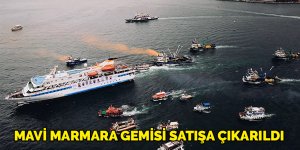 Mavi Marmara gemisi satışa çıkarıldı