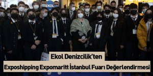 Ekol Denizcilik’ten Exposhipping Expomaritt İstanbul Fuarı Değerlendirmesi