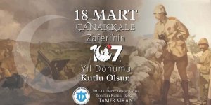 İMEAK DTO Başkanı Tamer Kıran'dan Çanakkale Zaferi Mesajı
