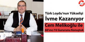 Türk Loydu’nun Yükselişi İvme Kazanıyor