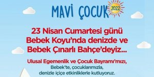 23 Nisan Coşkusu Mavi Çocuk Etkinliği Bebek'te Kutlanacak