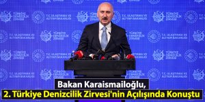 Bakan Karaismailoğlu, 2. Türkiye Denizcilik Zirvesi'nin Açılışında Konuştu