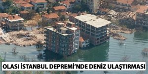 Olası İstanbul Depremi’nde deniz ulaştırması