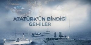 Atatürk’ün Gemileri İlk Kez Kitap ve Belgeselde Buluştu