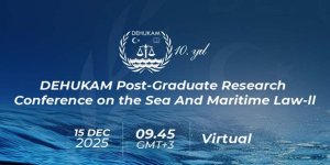 DEHUKAM, Deniz Hukuku Lisansüstü Araştırma Konferansını 15 Aralık’ta Çevrimiçi Gerçekleştirecek