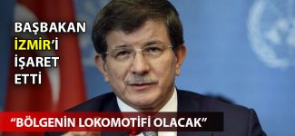 Davutoğlu o limanları işaret etti: Bölgenin lokomotifi olacak