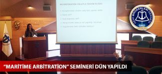 GBD’nin düzenlediği “Maritime Arbitration” semineri dün yapıldı