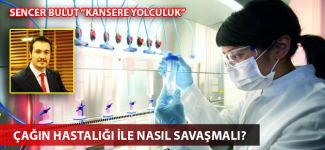 Sencer Bulut "Kansere yolculuk"