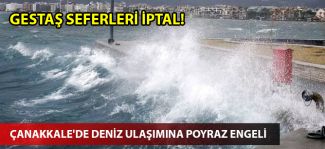 Çanakkale'de deniz ulaşımına poyraz engeli
