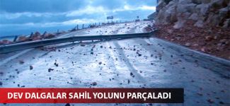 Dev dalgalar sahil yolunu parçaladı