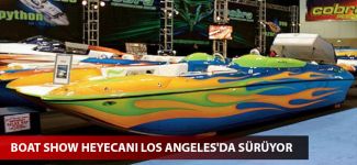 Boat Show heyecanı Los Angeles'da sürüyor