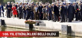 Çanakkale Deniz Zaferi 100. yılı etkinlikleri belli oldu