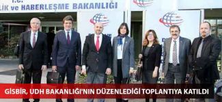 GİSBİR, UDH Bakanlığı'nın düzenlediği toplantıya katıldı
